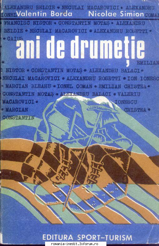Carti despre munte - Ani de Drumetie - V.Borda [1976] format: DOC 101 - Carti in limba romana