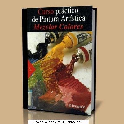 Carti pentru copii - Curso practico de pinturas artistica Mezclar - Carti pentru copii - Books