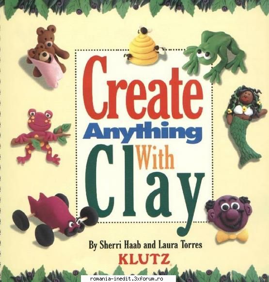 Carti pentru copii - Create anything with clay Type: jpg Size: 6 MB - Carti pentru copii - Books