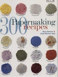 Carti pentru copii - 300 Papermaking recipes( texture and technique - Carti pentru copii - Books