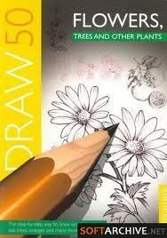 Carti pentru copii - Draw 50 Flowers, Trees, Plants Type: pdf Size - Carti pentru copii - Books