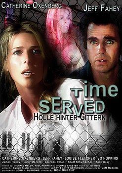 Catherine Oxenberg - Time Served 1999 Year:1999 Country: USA Genre - Filme clasice - Old Movies