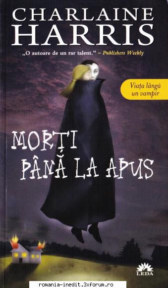 Charlaine Harris - Seria "Vampirii Sudului" - Seria "Vampirii Sudului" sta la baza - Carti in limba romana