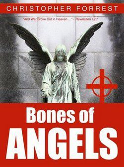Christopher Forrest - Titan Six Series - 02 Bones of Angels (epub) What - Carti in limbi straine