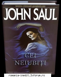 Colectia "John Saul" - John Saul - Cei neiubiți (v.2.0) - Carti in limba romana