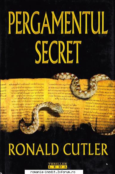 Colectia romane Thriller (Suspans) - Ronald Cutler - Pergamentul secret docx v.1.0 - Carti in limba romana