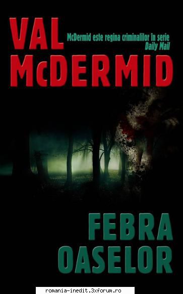 Colectia romane Thriller (Suspans) - Val McDermid - Febra oaselor 1.0 - Carti in limba romana