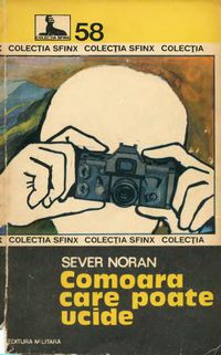 Colectie - Sever Noran - Sever Noran - Comoara care poate ucide Editura - Carti in limba romana