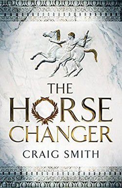Craig Smith - Craig Smith - The Horse Changer (epub) 46 BC - Carti in limbi straine