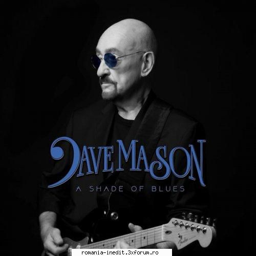 Dave Mason � A Shade Of Blues (2025) - Dave Mason � A Shade Of Blues (2025) - International MP3 albums