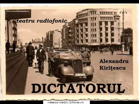 Dictatorul (1999) Teatru radiofonic - Alexandru Kiriţescu � - Teatru rom�nesc - Romanian Theater