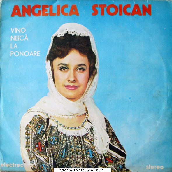 Discografia Angelicai Stoican - Vino Neică La Ponoare - Muzica populara romaneasca - Romanian folk
