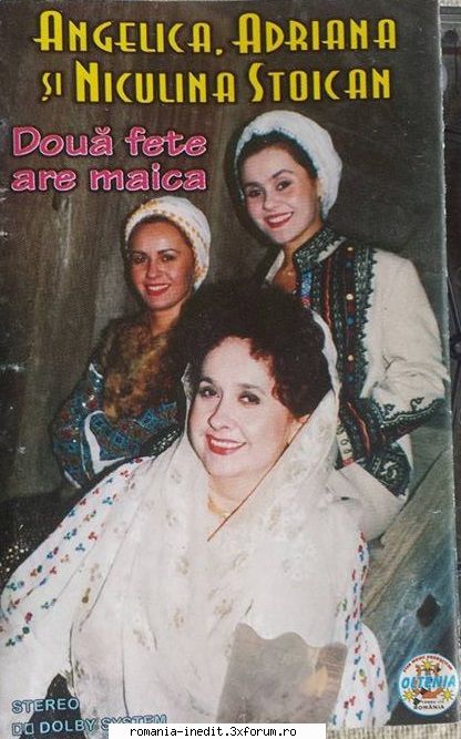 Discografia Angelicai Stoican - Două fete are maica - cu - Muzica populara romaneasca - Romanian folk