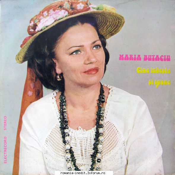Discografia Mariei Butaciu - Cine Iubește Și Spune - Muzica populara romaneasca - Romanian folk