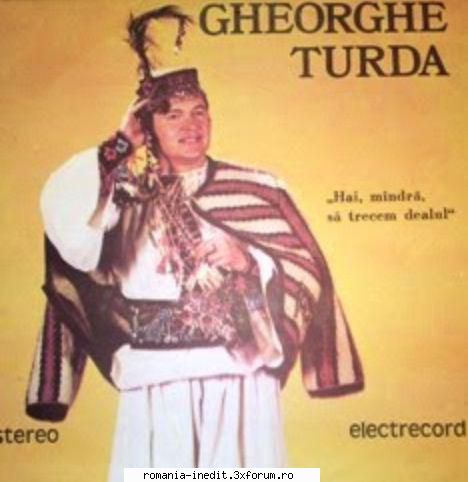 Discuri vinil cu muzica populara - Raritati - Gheorghe Turda - Ha - Muzica populara romaneasca - Romanian folk