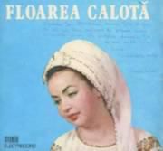 Discuri vinil cu muzica populara - Raritati - Floarea Calota - Pe - Muzica populara romaneasca - Romanian folk