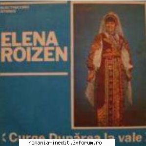 Discuri vinil cu muzica populara - Raritati - Elena Roizen - Curg - Muzica populara romaneasca - Romanian folk
