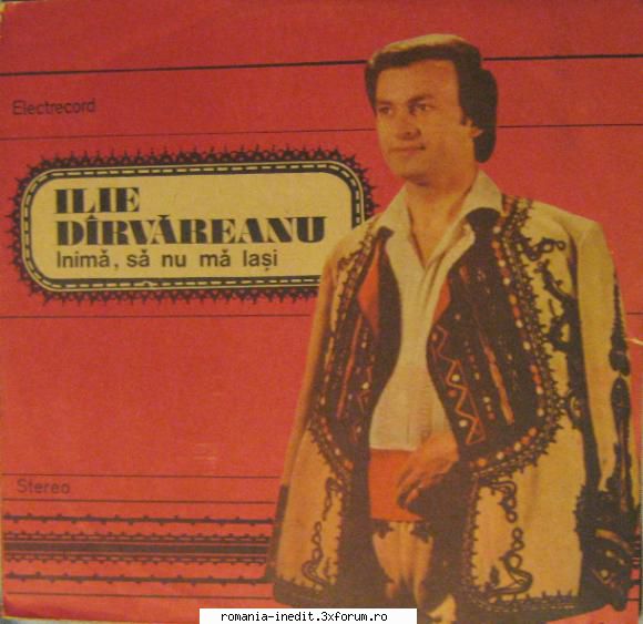 Discuri vinil cu muzica populara - Raritati - Ilie Darvareanu - I - Muzica populara romaneasca - Romanian folk