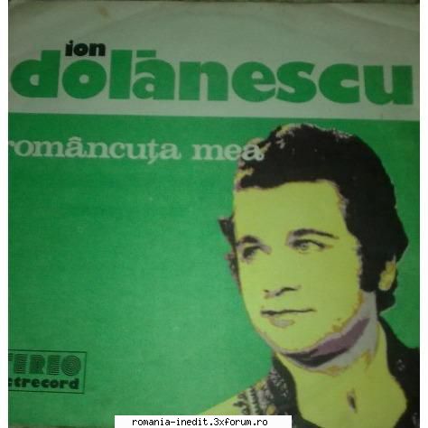 Discuri vinil cu muzica populara - Raritati - Ion Dolanescu - Rom - Muzica populara romaneasca - Romanian folk