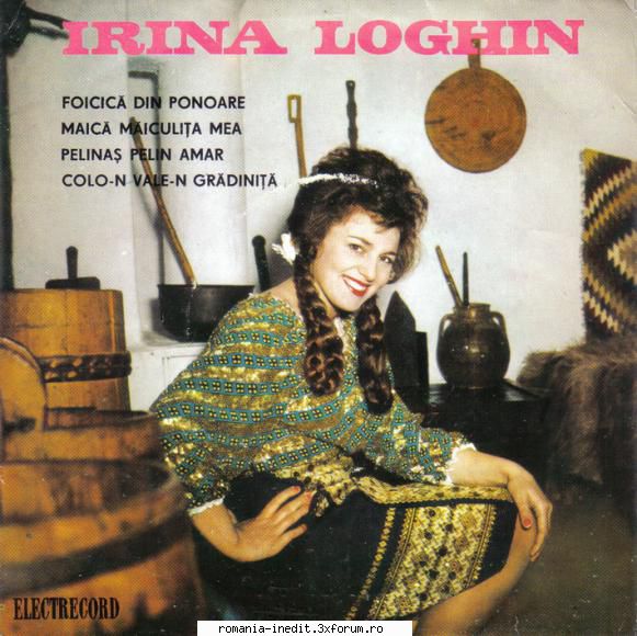 Discuri vinil cu muzica populara - Raritati - Irina Loghin - Peli - Muzica populara romaneasca - Romanian folk