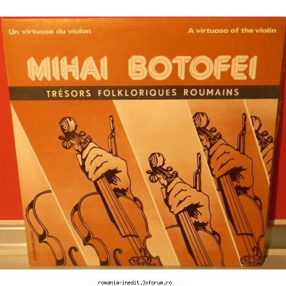 Discuri vinil cu muzica populara - Raritati - Mihai Botofei - Vio - Muzica populara romaneasca - Romanian folk