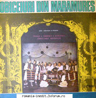 Discuri vinil cu muzica populara - Raritati - Obiceiuri din Maram - Muzica populara romaneasca - Romanian folk