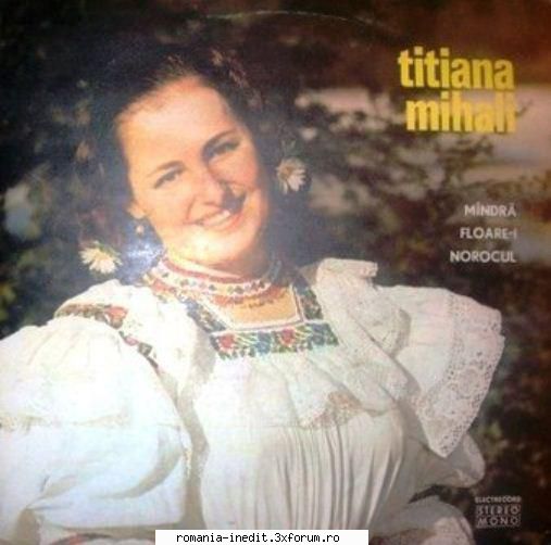Discuri vinil cu muzica populara - Raritati - Titiana Mihali - Ma - Muzica populara romaneasca - Romanian folk