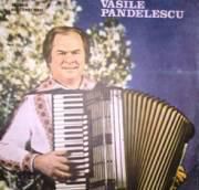 Discuri vinil cu muzica populara - Raritati - Vasile Pandelescu ( - Muzica populara romaneasca - Romanian folk