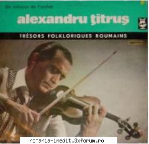 Discuri vinil cu muzica populara - Raritati - Alexandru Titirus T - Muzica populara romaneasca - Romanian folk