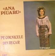Discuri vinil cu muzica populara - Raritati - Ana Piuaru - Pe col - Muzica populara romaneasca - Romanian folk