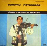 Discuri vinil cu muzica populara - Raritati - Dumitru Potoroaca - Muzica populara romaneasca - Romanian folk