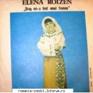 Discuri vinil cu muzica populara - Raritati - Elena Roizen - Drag - Muzica populara romaneasca - Romanian folk