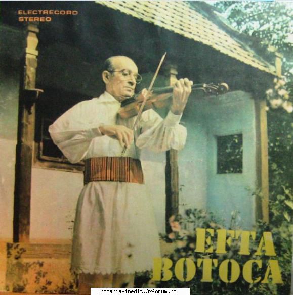 Discuri vinil cu muzica populara - Raritati - Efta Botoca (Repost - Muzica populara romaneasca - Romanian folk