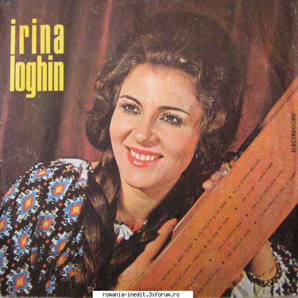 Discuri vinil cu muzica populara - Raritati - Irina Loghin - �nto - Muzica populara romaneasca - Romanian folk