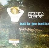 Discuri vinil cu muzica populara - Raritati - Mioara Velicu - Hai - Muzica populara romaneasca - Romanian folk