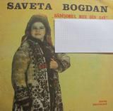 Discuri vinil cu muzica populara - Raritati - Saveta Bogdan - Bad - Muzica populara romaneasca - Romanian folk