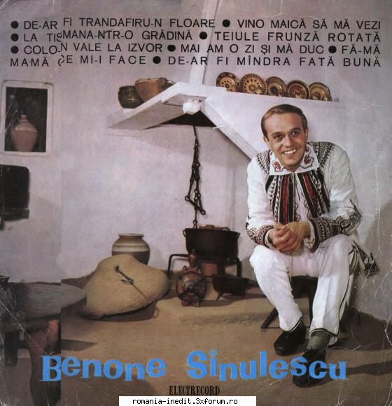 Discuri vinil cu muzica populara - Raritati - Benone Sinulescu 1 - Muzica populara romaneasca - Romanian folk