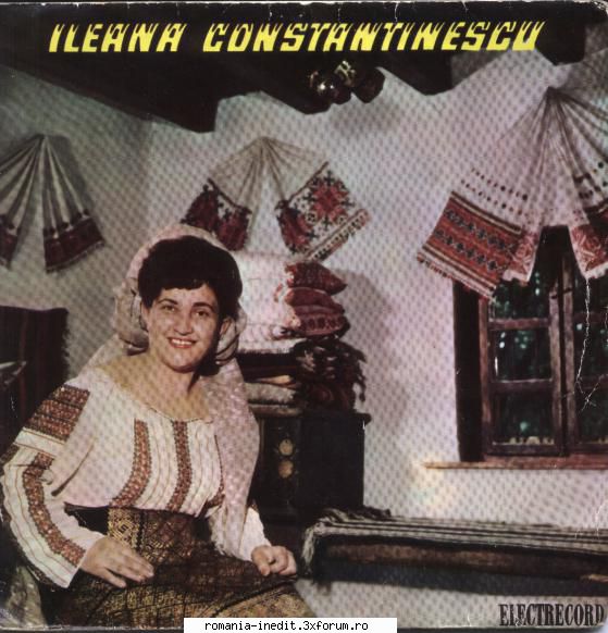 Discuri vinil cu muzica populara - Raritati - Ileana Constantines - Muzica populara romaneasca - Romanian folk