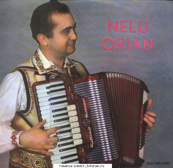 Discuri vinil cu muzica populara - Raritati - Nelu Orian Nelu Ori - Muzica populara romaneasca - Romanian folk