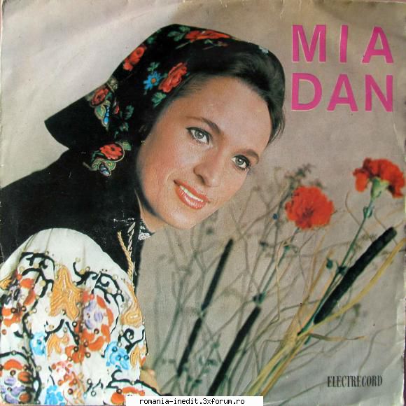 Discuri vinil cu muzica populara - Raritati - Mia Dan EPC 10.254 - Muzica populara romaneasca - Romanian folk