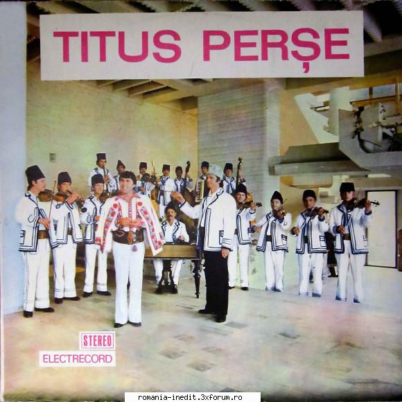 Discuri vinil cu muzica populara - Raritati - Titus Perșe ST - Muzica populara romaneasca - Romanian folk