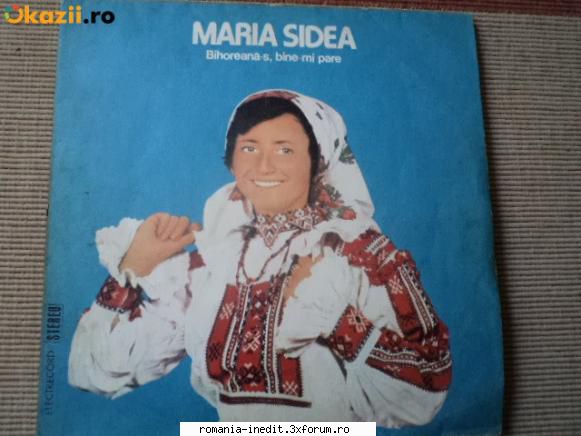 Discuri vinil cu muzica populara - Raritati - Maria Sidea - Bihor - Muzica populara romaneasca - Romanian folk