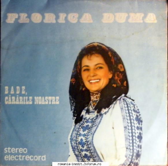 Discuri vinil cu muzica populara - Raritati - Florica Duma - Bade - Muzica populara romaneasca - Romanian folk