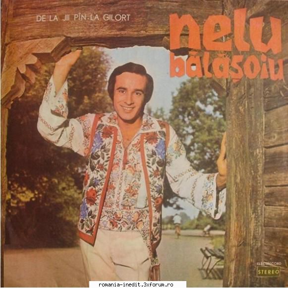 Discuri vinil cu muzica populara - Raritati - Nelu Balasoiu - De - Muzica populara romaneasca - Romanian folk
