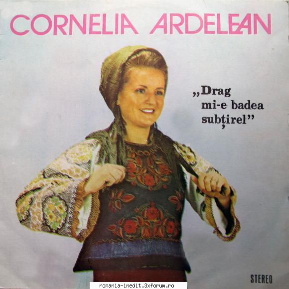Discuri vinil cu muzica populara - Raritati - Cornelia Ardelean-D - Muzica populara romaneasca - Romanian folk