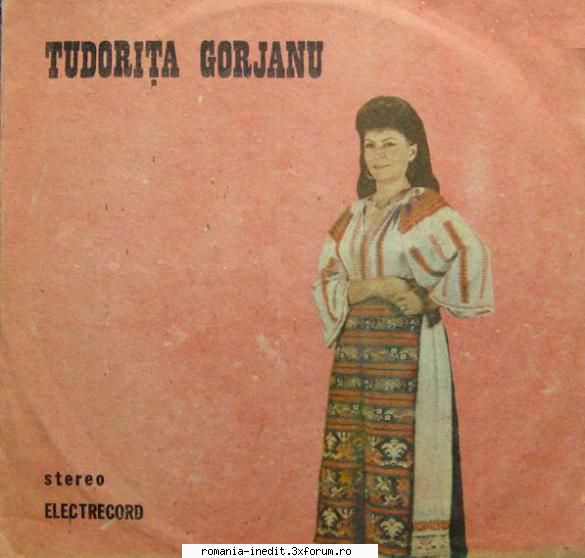 Discuri vinil cu muzica populara - Raritati - TUDORITA GORJANU PU - Muzica populara romaneasca - Romanian folk