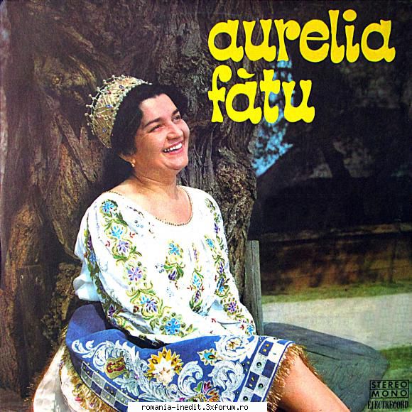 Discuri vinil cu muzica populara - Raritati - Aurelia Fătu-L - Muzica populara romaneasca - Romanian folk