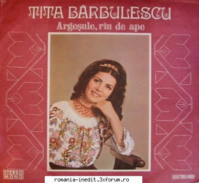 Discuri vinil cu muzica populara - Raritati - A1 Argeșule, R - Muzica populara romaneasca - Romanian folk