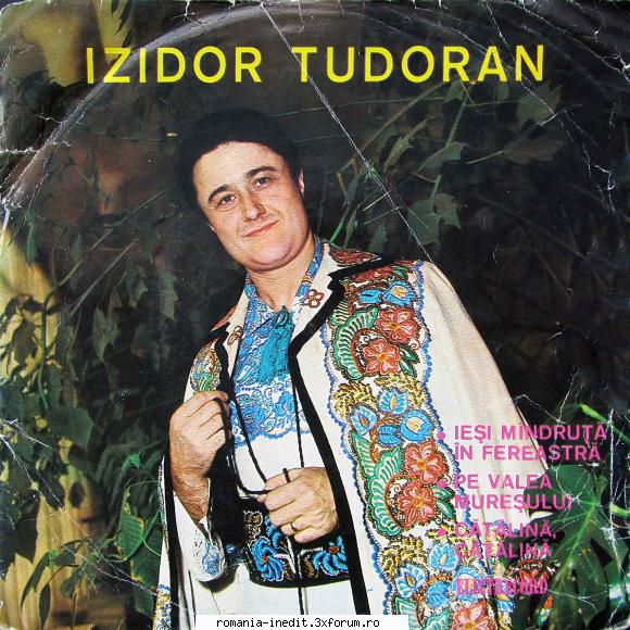 Discuri vinil cu muzica populara - Raritati - Isidor Tudoran 45 E - Muzica populara romaneasca - Romanian folk