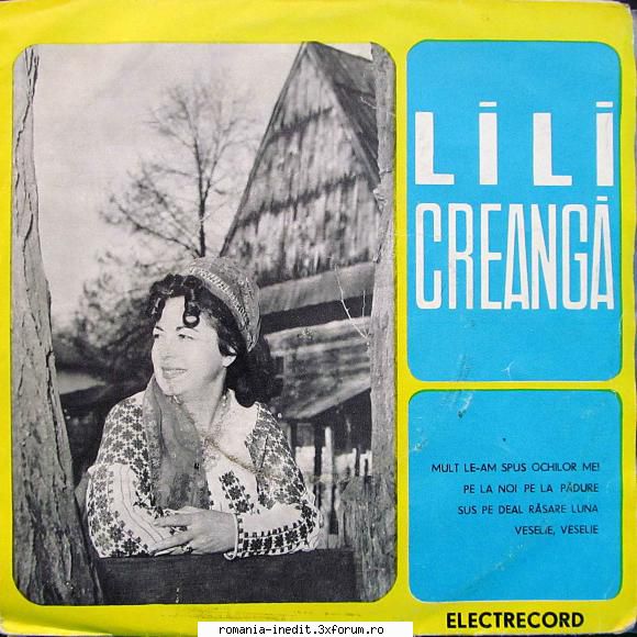 Discuri vinil cu muzica populara - Raritati - Lili Creanga EPC 93 - Muzica populara romaneasca - Romanian folk